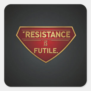 Resistance Is Futile Square Sticker