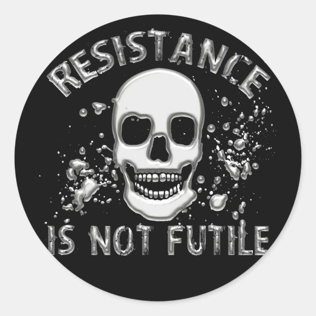 RESISTANCE IS NOT FUTILE CLASSIC ROUND STICKER (Front)
