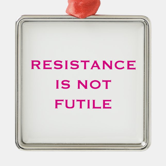 Resistance is NOT Futile Metal Tree Decoration (Front)