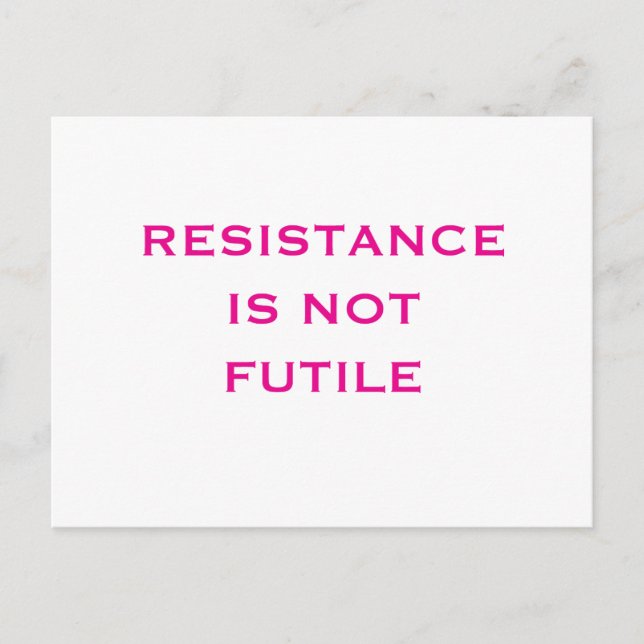 Resistance is NOT Futile Postcard (Front)