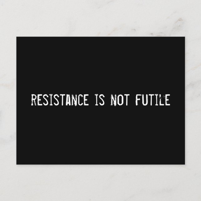 resistance is not futile postcard (Front)