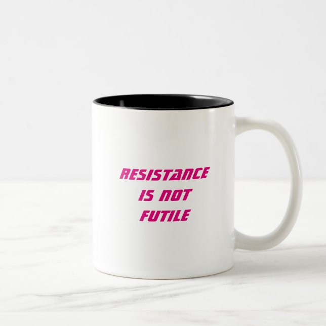 Resistance is Not Futile/Will Not Be Assimilated Two-Tone Coffee Mug (Right)