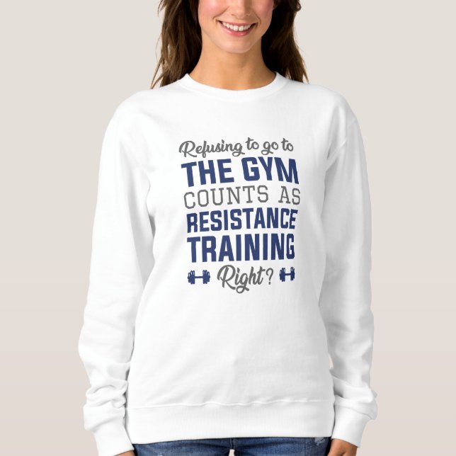 Resistance Training Sweatshirt (Front)