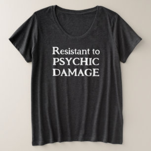 Resistant to Psychic Damage Women's Plus T-Shirt Plus Size T-Shirt