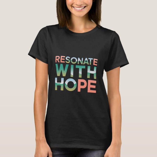 Resonate With Hope T-Shirt (Front)