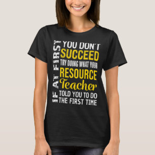 Resource Teacher If at First you don't Succeed App T-Shirt