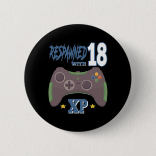 Respawned With 18 Xp Video Gamer 18th Birthday Gif 6 Cm Round Badge