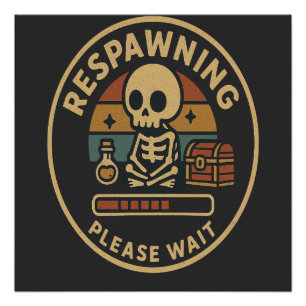 Respawning Please Wait-Retro Gamer Skeleton Emblem Poster