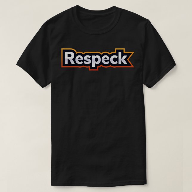 Respeck Respect Disrespected 1 T-Shirt (Design Front)