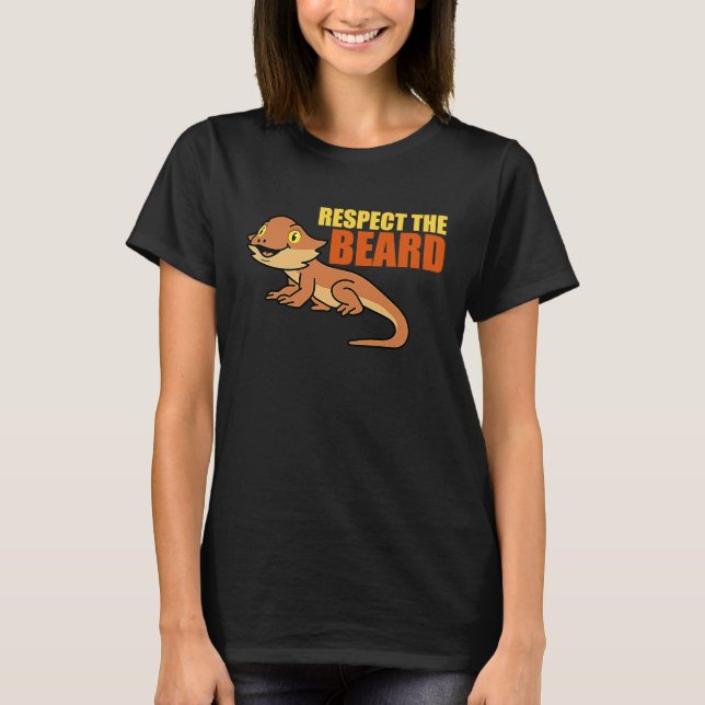 Respect Beard Reptiles Bearded Dragon  Owner Graph T-Shirt (Front)