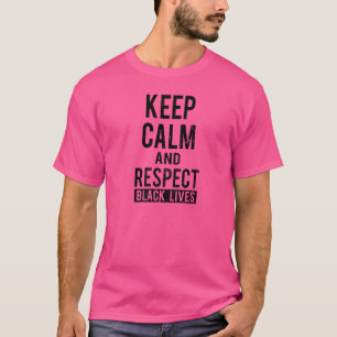 Respect Black Lives Anti Racism T-Shirt