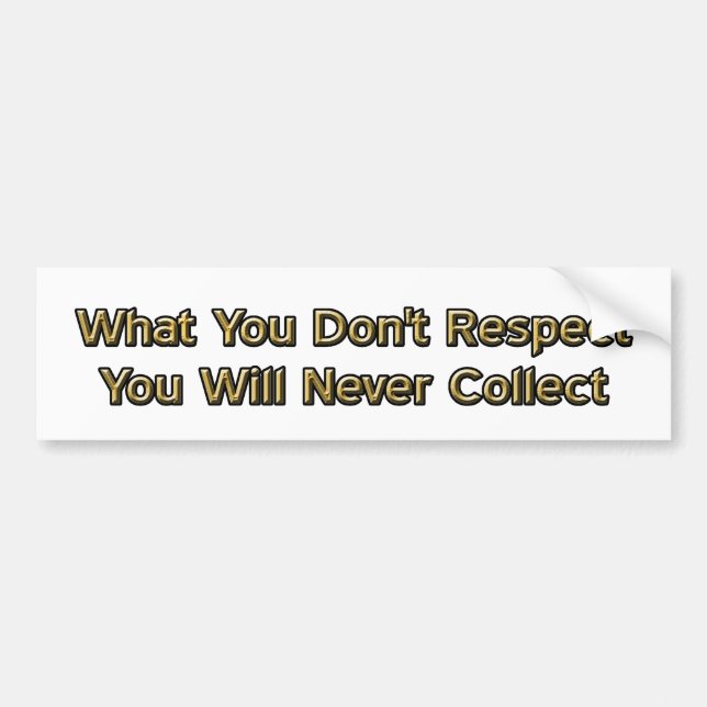 Respect-Collect Bumper Sticker (Front)