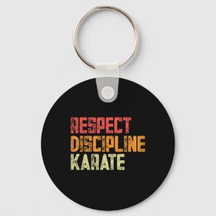 Respect Discipline Karate Fighter  Key Ring