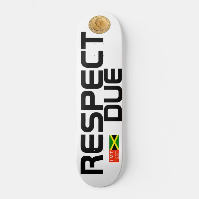 RESPECT DUE Skateboard (Front)