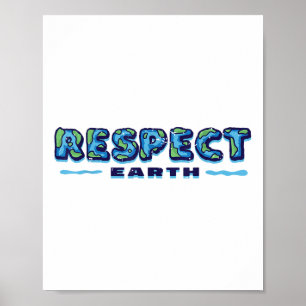 Respect Earth, Environmentalism, Environmental Pro Poster