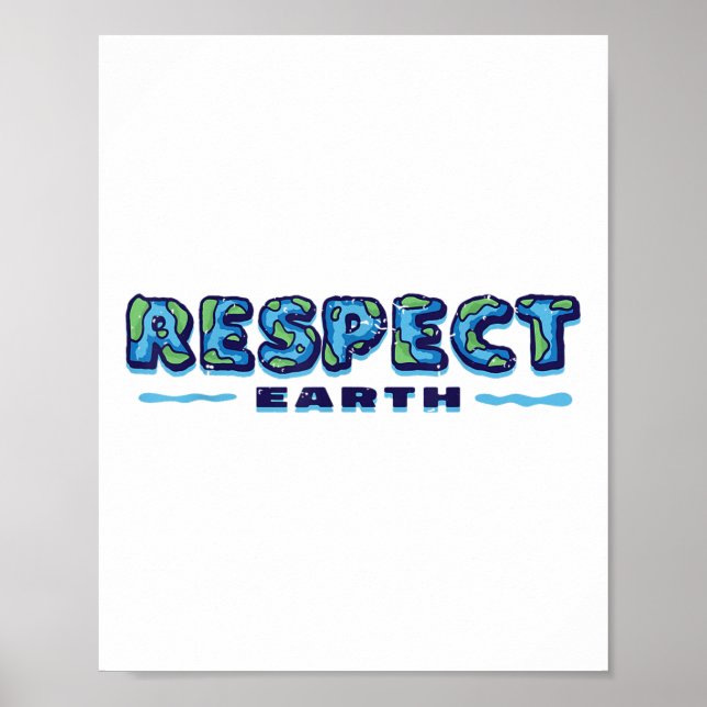 Respect Earth, Environmentalism, Environmental Pro Poster (Front)