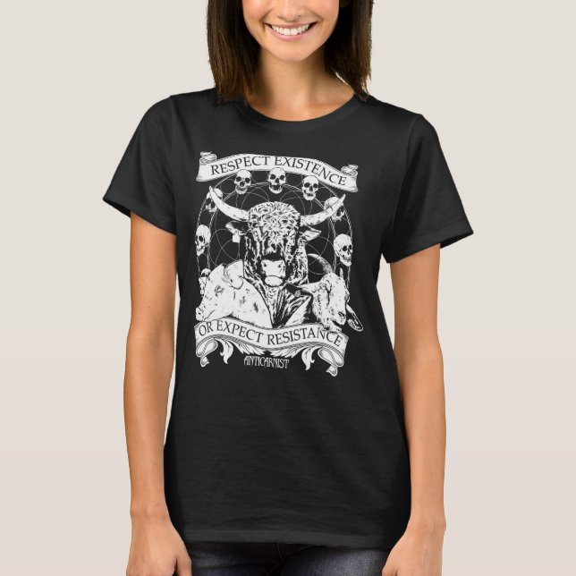 Respect Existence Or Expect Resistance T-Shirt (Front)