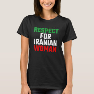 Respect for Iranian woman T-Shirt