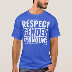 Respect Gender Pronouns LGBT Pride Month T-Shirt