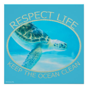 Respect Life, Keep the Ocean Clean Poster