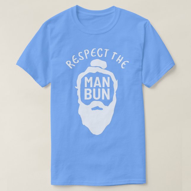 Respect Man Bun Respectful Man  T-Shirt (Design Front)