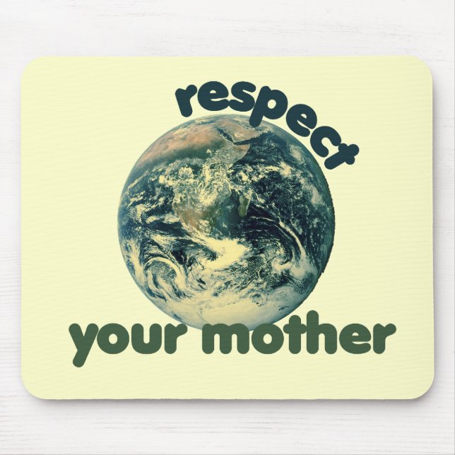 Respect Mother Earth Mouse Pad (Front)