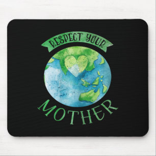 Respect Mother Planet Climate Change Cute Earth Da Mouse Pad