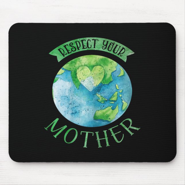 Respect Mother Planet Climate Change Cute Earth Da Mouse Pad (Front)
