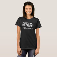 Respect My Privacy T-Shirt
