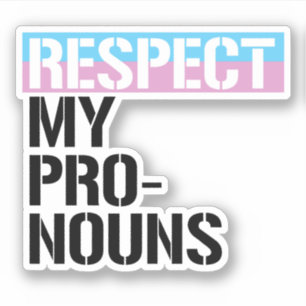 Respect My Pronouns