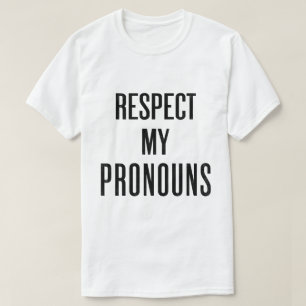 "Respect my Pronouns" (BRIGHT) T-Shirt