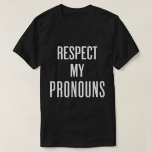 "Respect my Pronouns" (DARK) T-Shirt