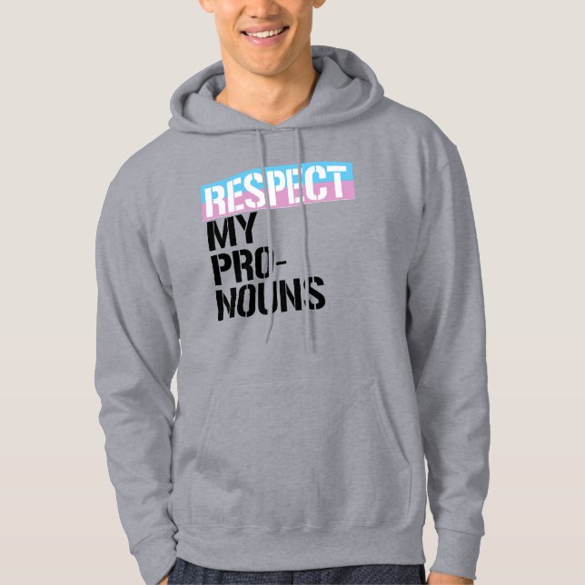 Respect My Pronouns Hoodie (Front)
