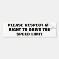 Respect My Right To Drive Speed Limit