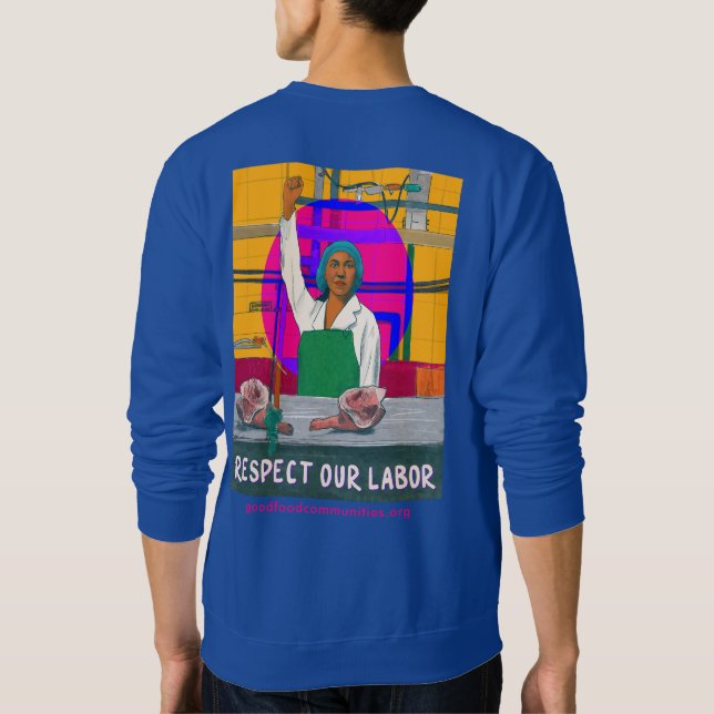 Respect Our Labour Crew Neck Sweatshirt Unisex (Back)