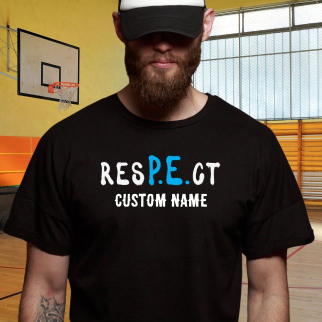 resPEct PE/Gym Teacher T-Shirt (Creator Uploaded)