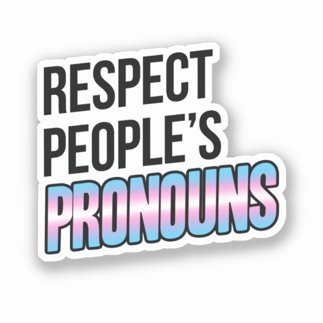 Respect People's Pronouns - Trans Stripes (Front)
