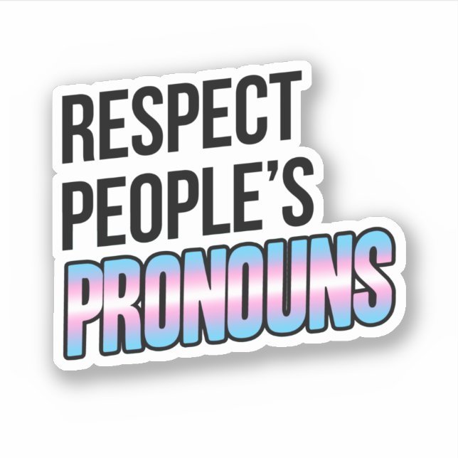 Respect People's Pronouns - Trans Stripes (Front)
