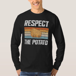 Respect Potato  Potatoes Vegetables Chips Eater Gr T-Shirt