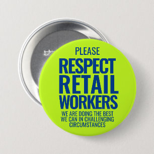 Respect retail workers bold text shop workers 7.5 cm round badge