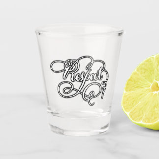 respect shot glass