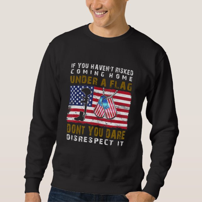 Respect The American Flag Proud Us Veterans Boots  Sweatshirt (Front)