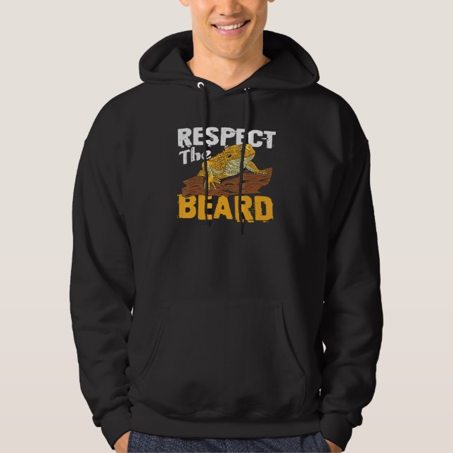 Respect The Beard Bearded Dragon Reptile Lizard Hoodie (Front)