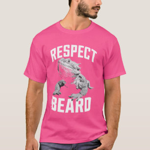 Respect The Beard Bearded Dragon T-Shirt
