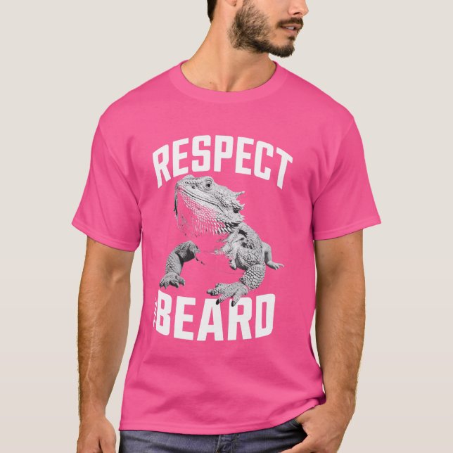 Respect The Beard Bearded Dragon T-Shirt (Front)