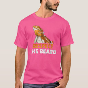 Respect The Beard Bearded Dragon T-Shirt