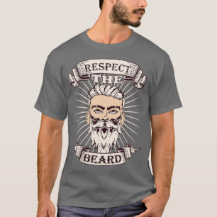 Respect the Beard Bearded Men Men with beards Clas T-Shirt