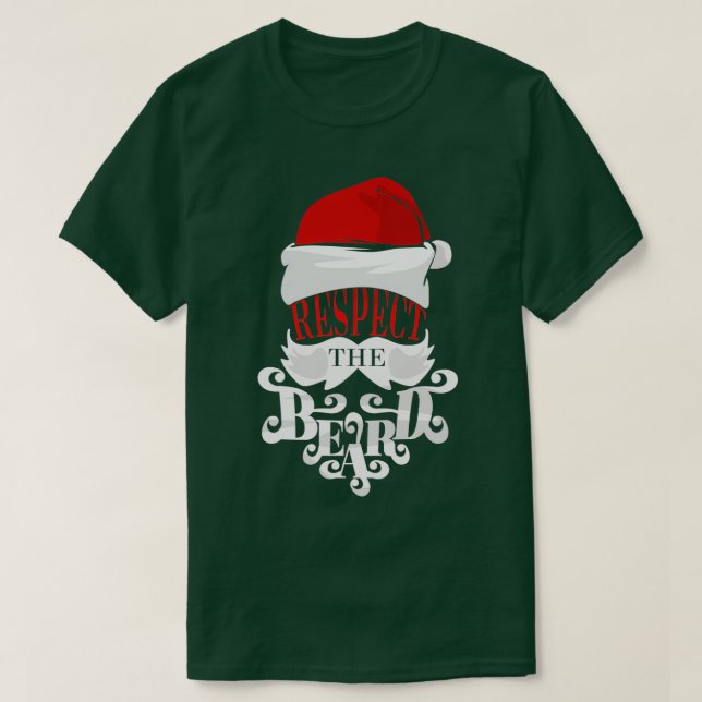 Respect The Beard Christmas I Will Save when Santa T-Shirt (Design Front)