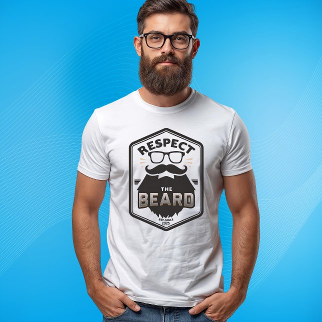 Respect the Beard Est. Since Year Beard Lover T-Shirt (Creator Uploaded)