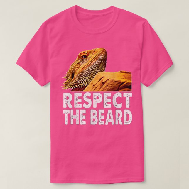 Respect The Beard Funny Bearded Dragon Lizard Owne T-Shirt (Design Front)